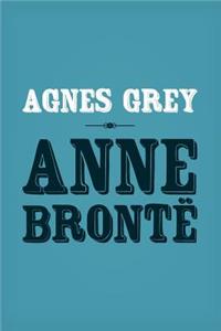 Agnes Grey: Original and Unabridged