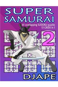 Super Samurai: 65 overlapping puzzles, 13 grids in 1!