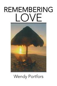 Remembering Love