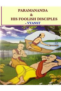 Paramananda & his foolish disciples