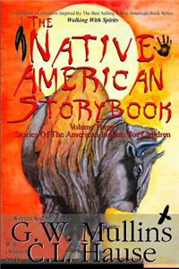 The Native American Story Book Volume Three Stories of the American Indians for Children