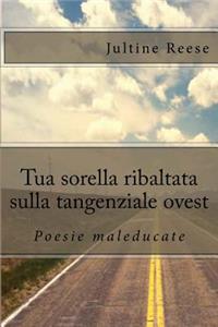 Tua sorella ribaltata sulla tangenziale ovest