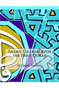 Arabic Grammar for the Holy Quran