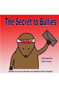 Secret to Bullies