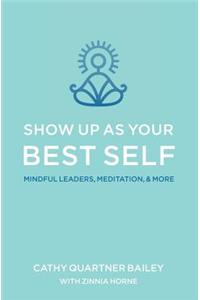 Show Up as Your Best Self