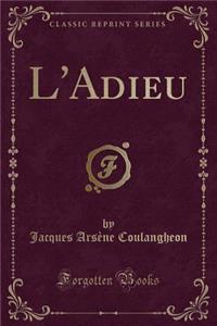 L'Adieu (Classic Reprint)