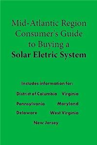 Mid-Atllantic Consumer's Guide to Buying a Solar Electric System