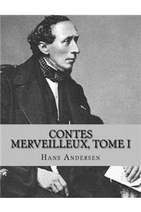 Contes merveilleux, Tome I