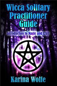 Wicca Solitary Practitioner Guide