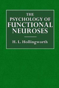 The Psychology of Functional Neuroses