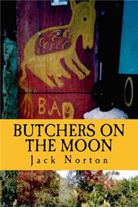 Butchers on the Moon