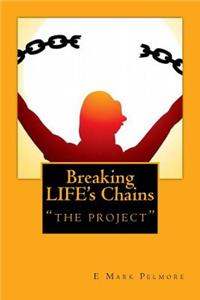 Breaking LIFE's Chains