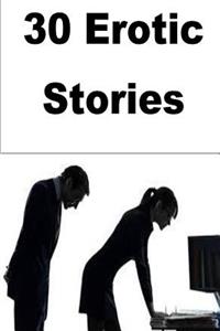 30 Erotic Stories