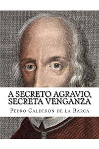 A secreto agravio, secreta venganza