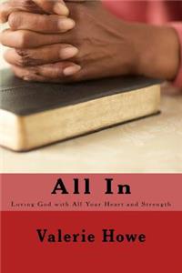 All In: Loving God with All Your Heart and Strength