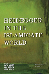 Heidegger in the Islamicate World