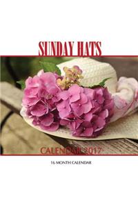 Sunday Hats Calendar 2017: 16 Month Calendar