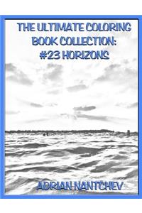 The Ultimate Coloring Book Collection #23 Horizons