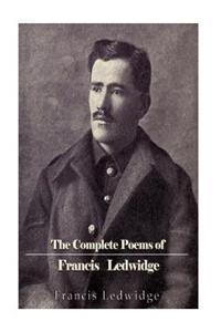Complete Poems of Francis Ledwidge