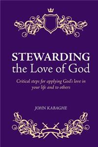 Stewarding the Love of God