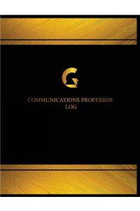 Communications Professor Log (Log Book, Journal - 125 pgs, 8.5 X 11 inches)