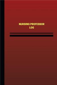 Nursing Professor Log (Logbook, Journal - 124 pages, 6 x 9 inches)