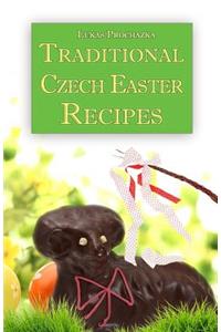 Traditional Czech Easter Recipes