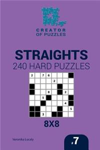 Creator of puzzles - Straights 240 Hard Puzzles 8x8 (Volume 7)