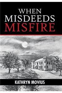 When Misdeeds Misfire