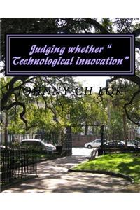 Judging whether Technological innovation