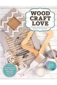 Wood, Craft, Love