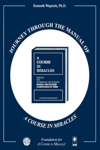 Journey through the Manual of A Course in Miracles