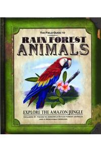 The Field Guide to Rain Forest Animals