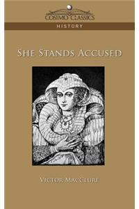 She Stands Accused