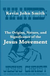 Origins, Nature, and Significance of the Jesus Movement as a Revitalization Movement