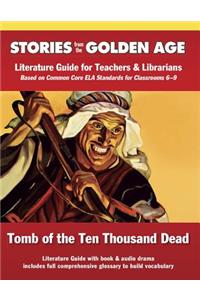 Common Core Literature Guide: Tomb of the Ten Thousand Dead