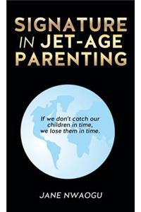 Signature in Jet-Age Parenting