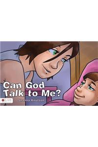 Can God Talk to Me?