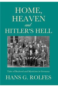 Home, Heaven and Hitler's Hell