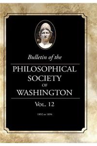 Bulletin of the Philosophical Society of Washington: Volume 12