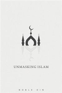 Unmasking Islam