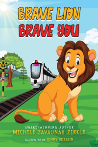 Brave Lion. Brave You.