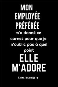 Mon employée préférée m'adore