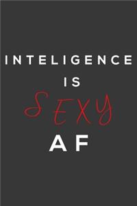 Intelligence is sexy af