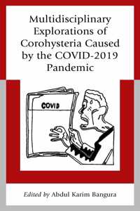 Multidisciplinary Explorations of Corohysteria Caused by the COVID-2019 Pandemic