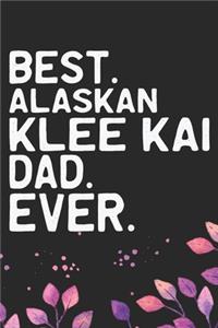 Best Alaskan Klee Kai Dad Ever