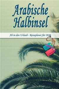 Arabische Halbinsel - Ab in den Urlaub - Reiseplaner 2020