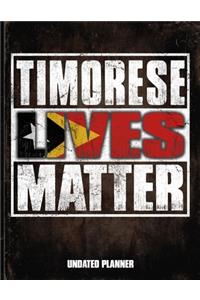 Timorese Lives Matter Undated Planner