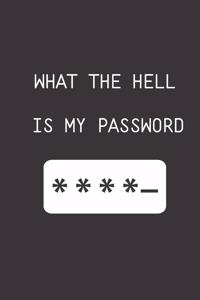 What The Hell Is My Password