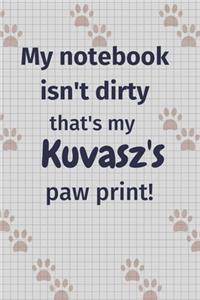 My notebook isn't dirty that's my Kuvasz's paw print!